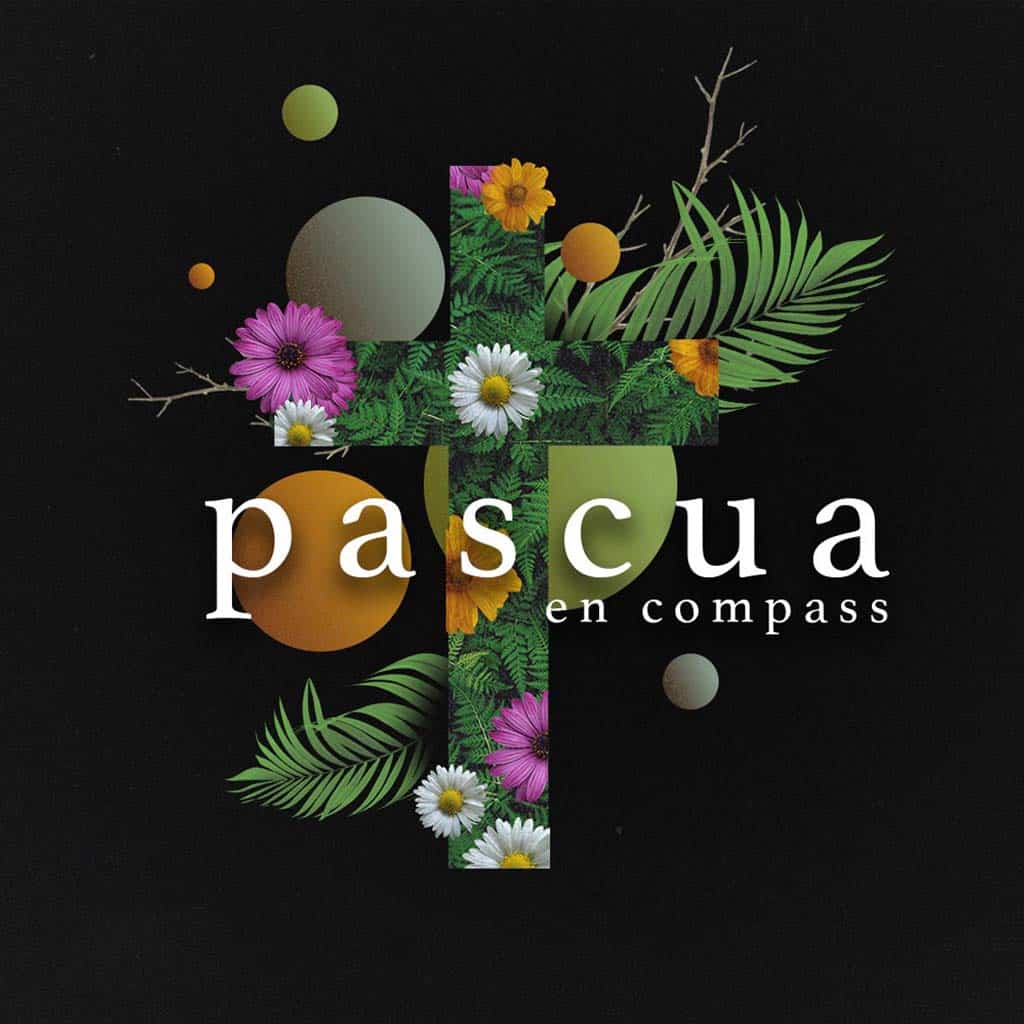 Pascua 2020 Compass Christian Church