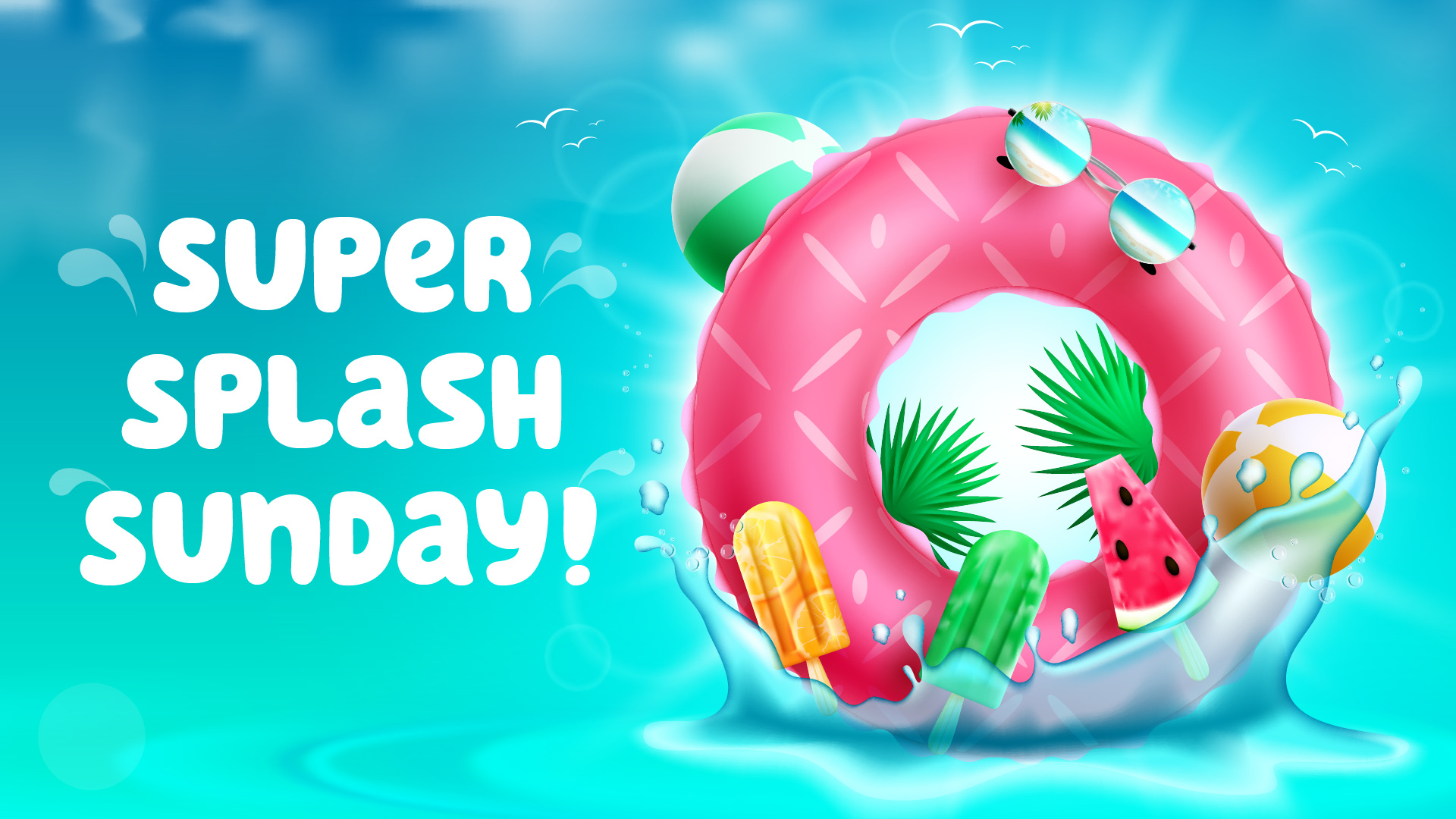 Super Splash Sunday