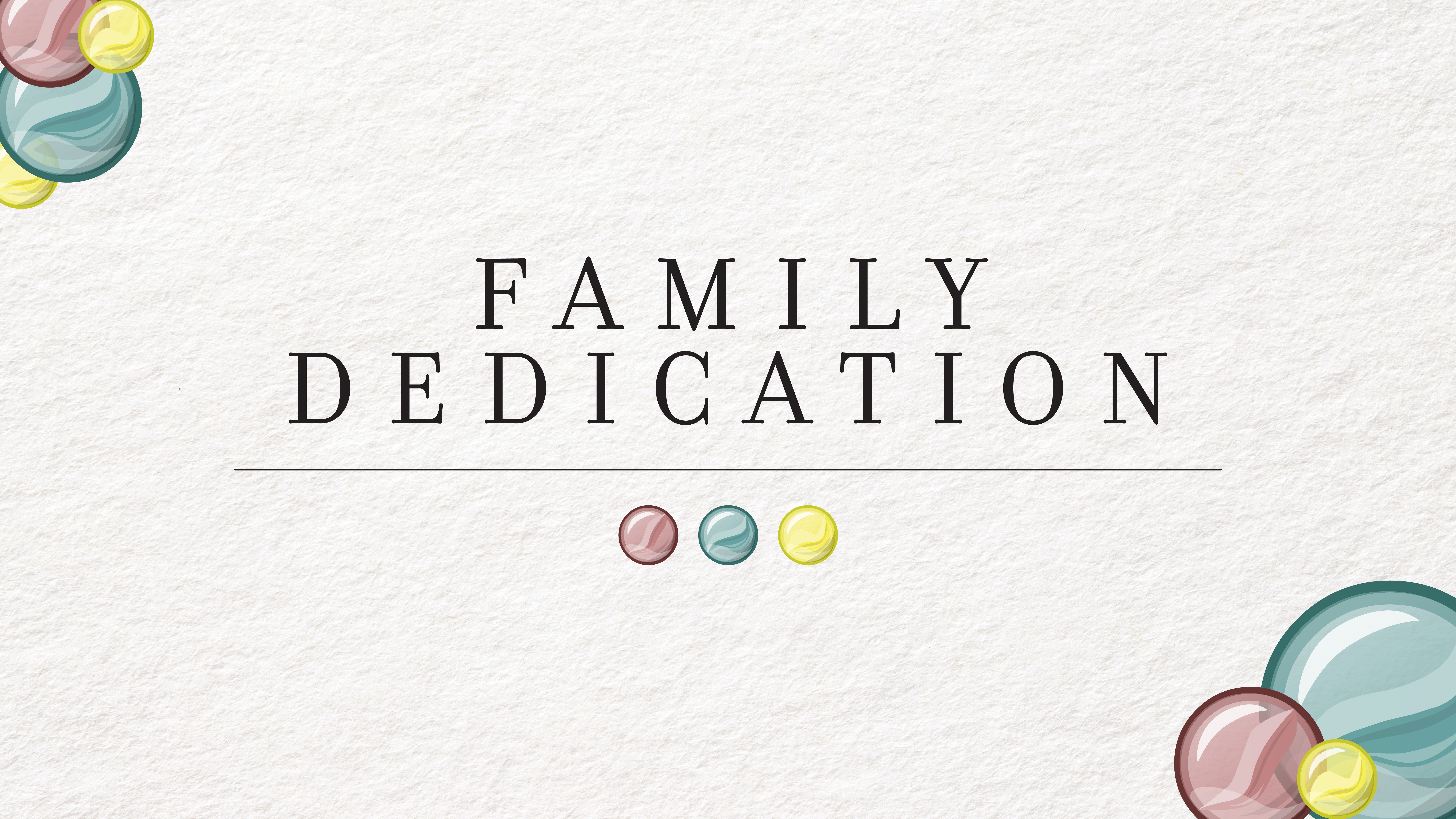 Family Dedication